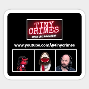 Tiny Crimes Crew with Sign 2 Sticker